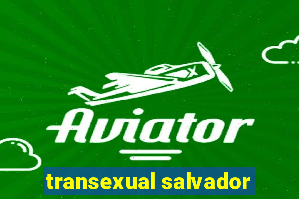 transexual salvador